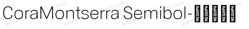 CoraMontserra Semibol字体转换